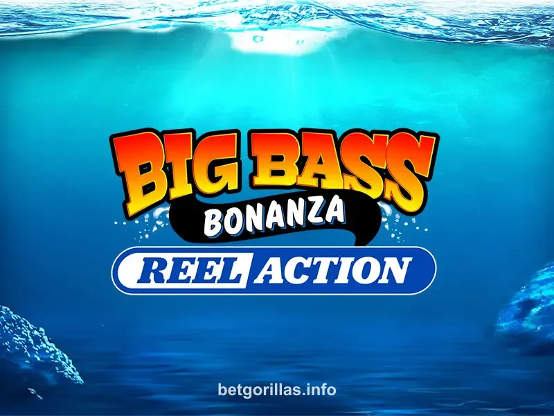 Big Bass Bonanza – Reel Action
