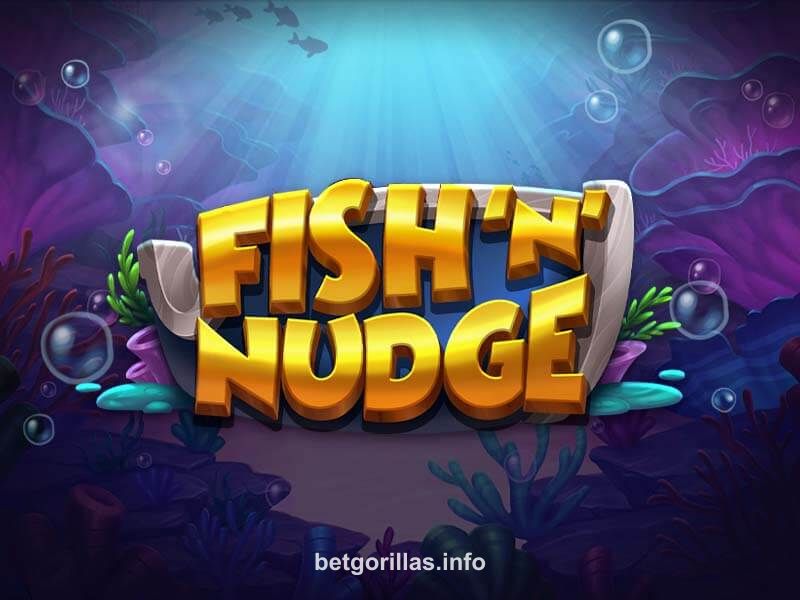 Fish 'N' Nudge